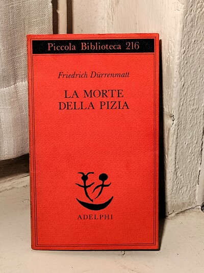 Friedrich Dürrenmatt – La morte della Pizia – Fagufo